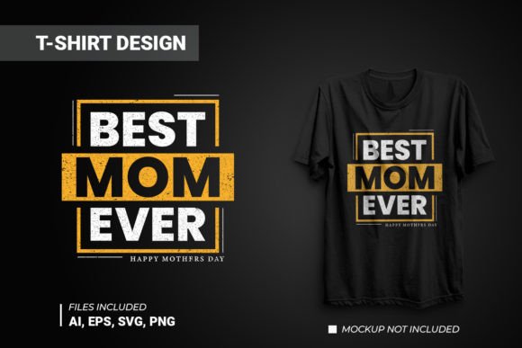 Best Mom Ever Typography Vector T-shirt Design for Commercial Use