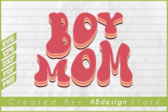 Boy Mom Retro Groovy Design: A Graphic Asset for Bold Blog and T-Shirt Projects