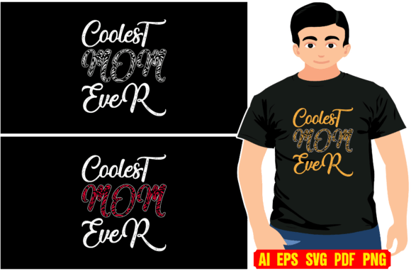 Coolest Mom Ever: A Graphics Powerhouse for T-Shirt Designs