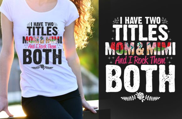 I Have Two Titles Mom _mimi: A Typography Graphic for Brand Impact