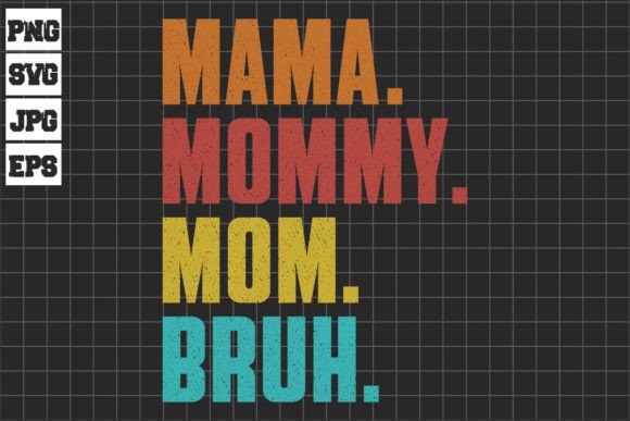 Ma Mama Mom Bruh Mommy, Mother’s Day – A Versatile Graphic Design Asset for Creative Brands