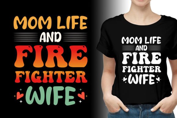 Mom Life and Firefighter Wife T-Shirt Design Review for Crafters