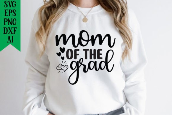 Mom of the Grad: A Versatile Graphic for T-Shirt Designs