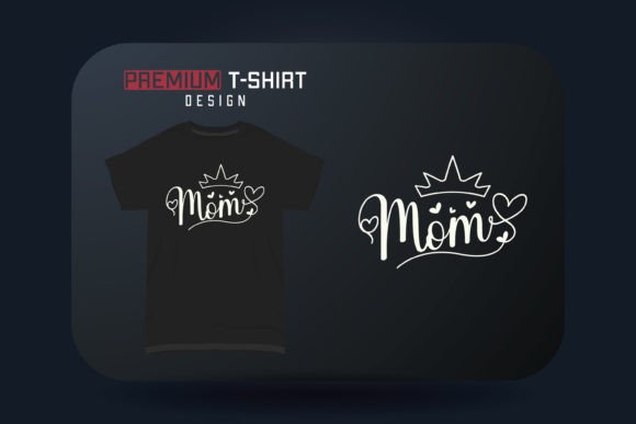 Mother’s Day T-shirt Design Mom: A Versatile Graphic for Digital Sellers