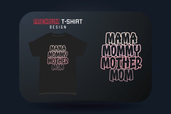 Mother’s Day T-Shirt Typography Design for Creative Projects