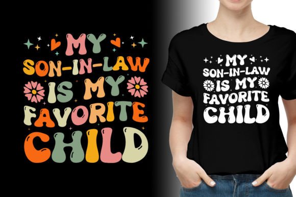 My Son-in-Law is My Favorite Child Mom - T-Shirt Design Graphics