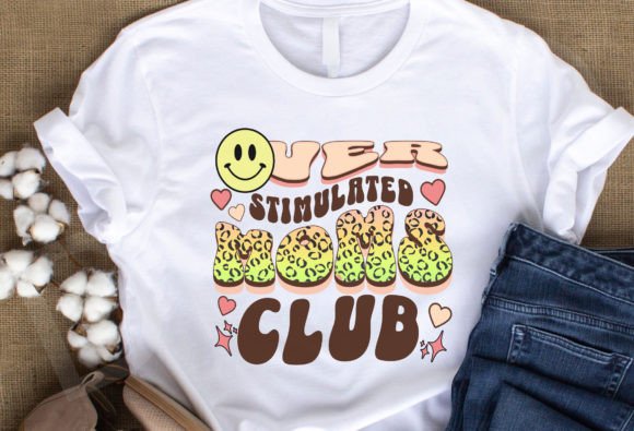 Over Stimulated Moms Club Png, Mom Life: A Versatile Graphic Design Asset for T-Shirt Designs
