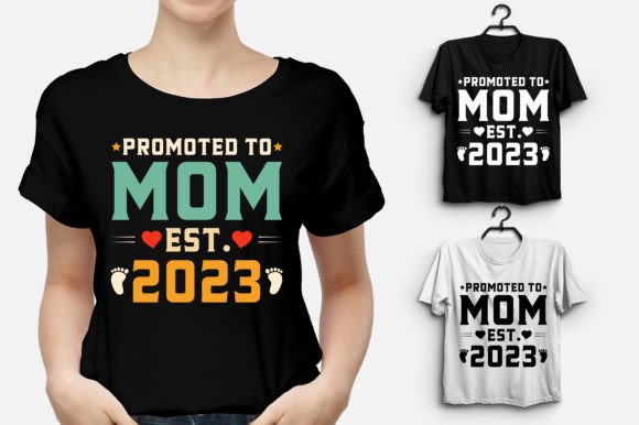 Promoted to Mom Est 2023 T-Shirt Design Review: A Versatile Graphic for Digital Sellers