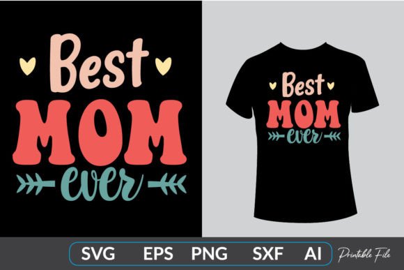 Retro Best Mom Ever T-Shirt Design for Local Business Branding