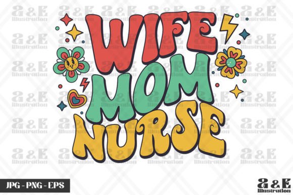 Retro Wife Mom Nurse Graduation Graphics for T-Shirt Designs