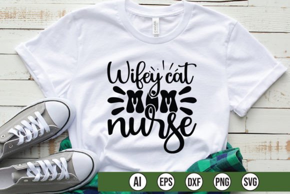 Wifey Cat Mom Nurse: A Playful Graphic Design Asset for Local Branding